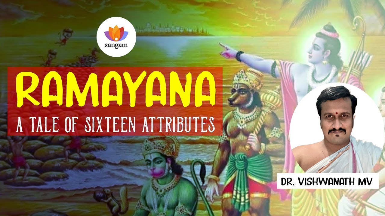 16 Divine Attributes of Rama That Transform Character | Valmiki's Ramayana Decoded by Vishwanath MV