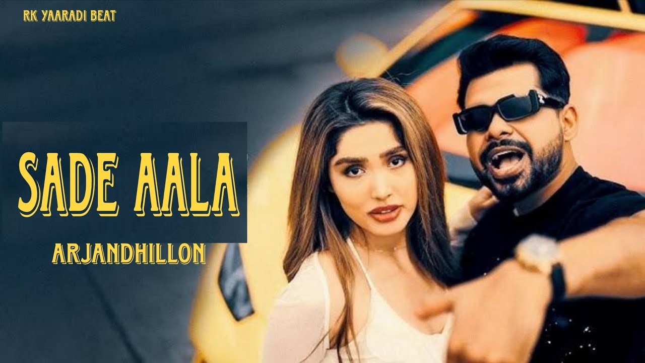 Sade aala - Arjan Dhillon | Official Video | Punjabi Songs 2025