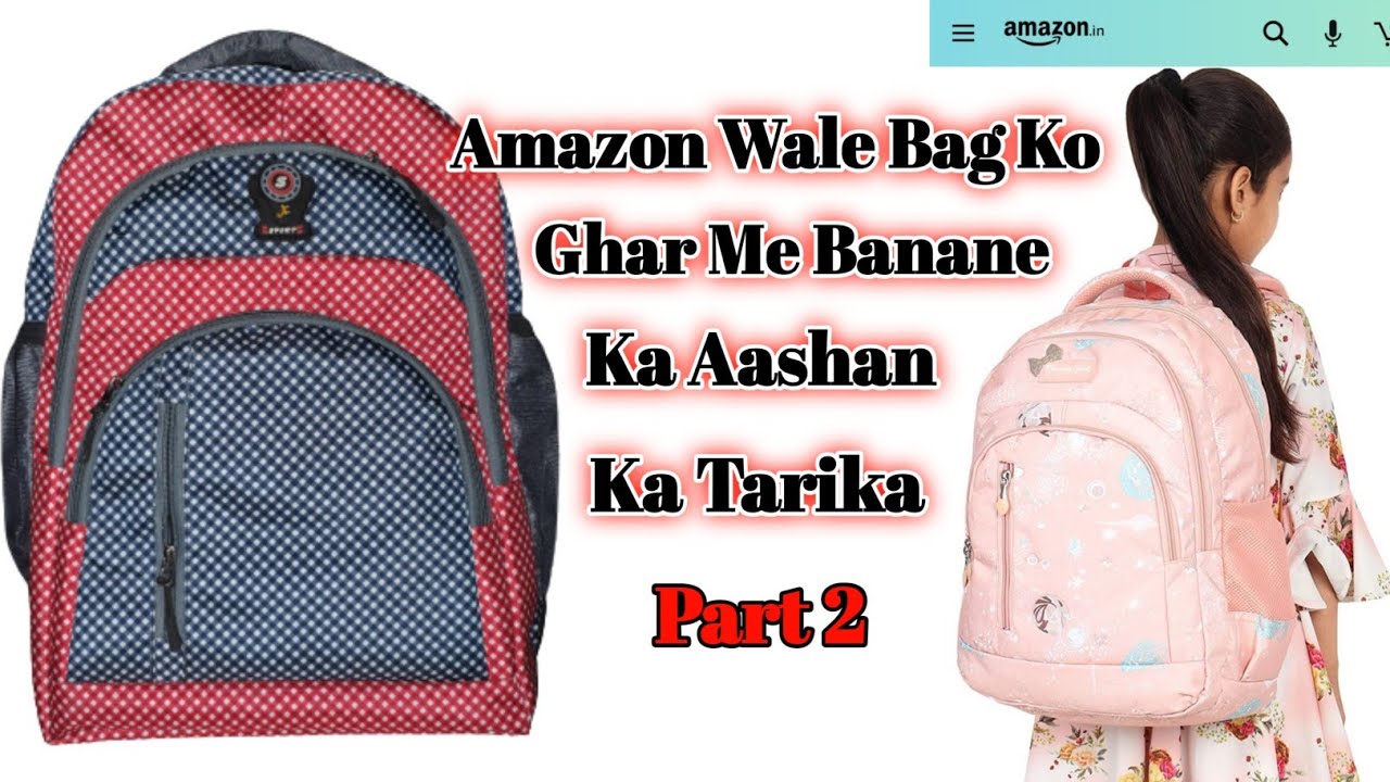 How To Make Amazon School Bag Design | Amazon School Bag Girl | College Bag