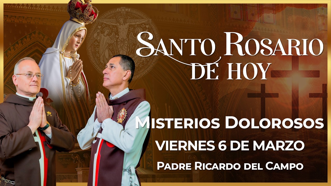 Santo Rosario de Hoy | Viernes 6 de Marzo - Misterios Dolorosos #rosario #santorosario