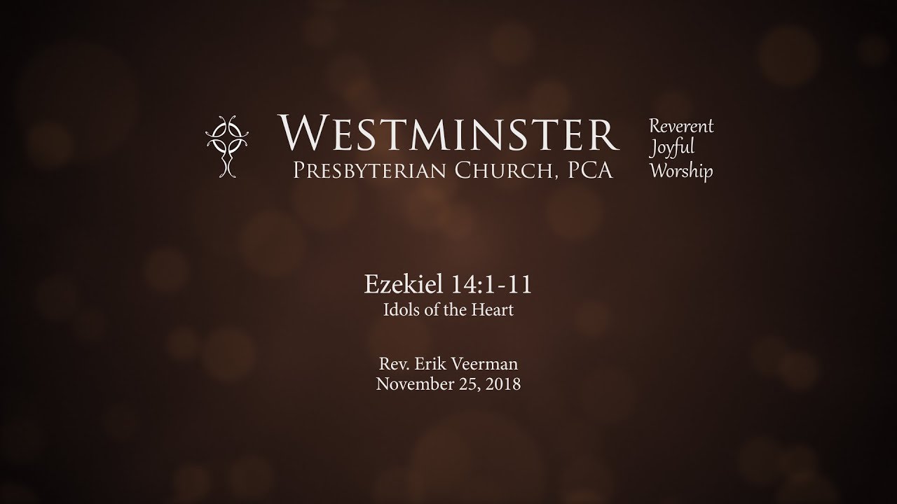 Ezekiel 14:1-11 - Idols of the Heart