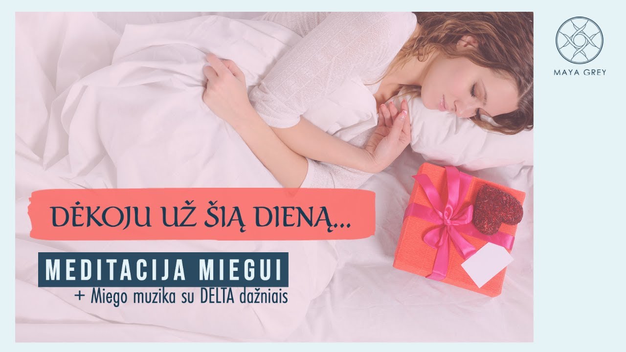 DĖKINGUMO MEDITACIJA MIEGUI lietuvi&scaron;kai + 2 val. raminanti muzika miegui su DELTA miego dažniais