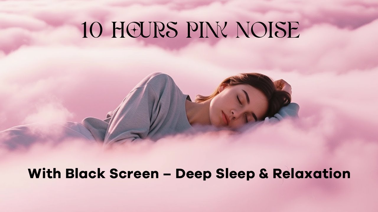 10 Hours Pink Noise with Black Screen – Deep Sleep & Relaxation