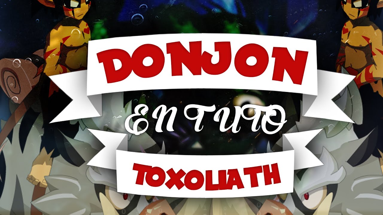 Dofus - Tutoriel Donjon - Cave du Toxoliath Score 300 à 5