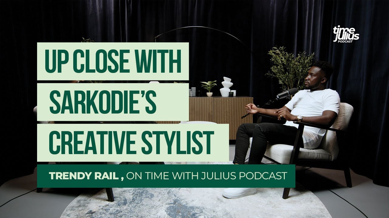 Up Close With Trendy Rail, Founder of RailsOfLondon &  Professional Stylist for Sarkodie (S01. EP05)