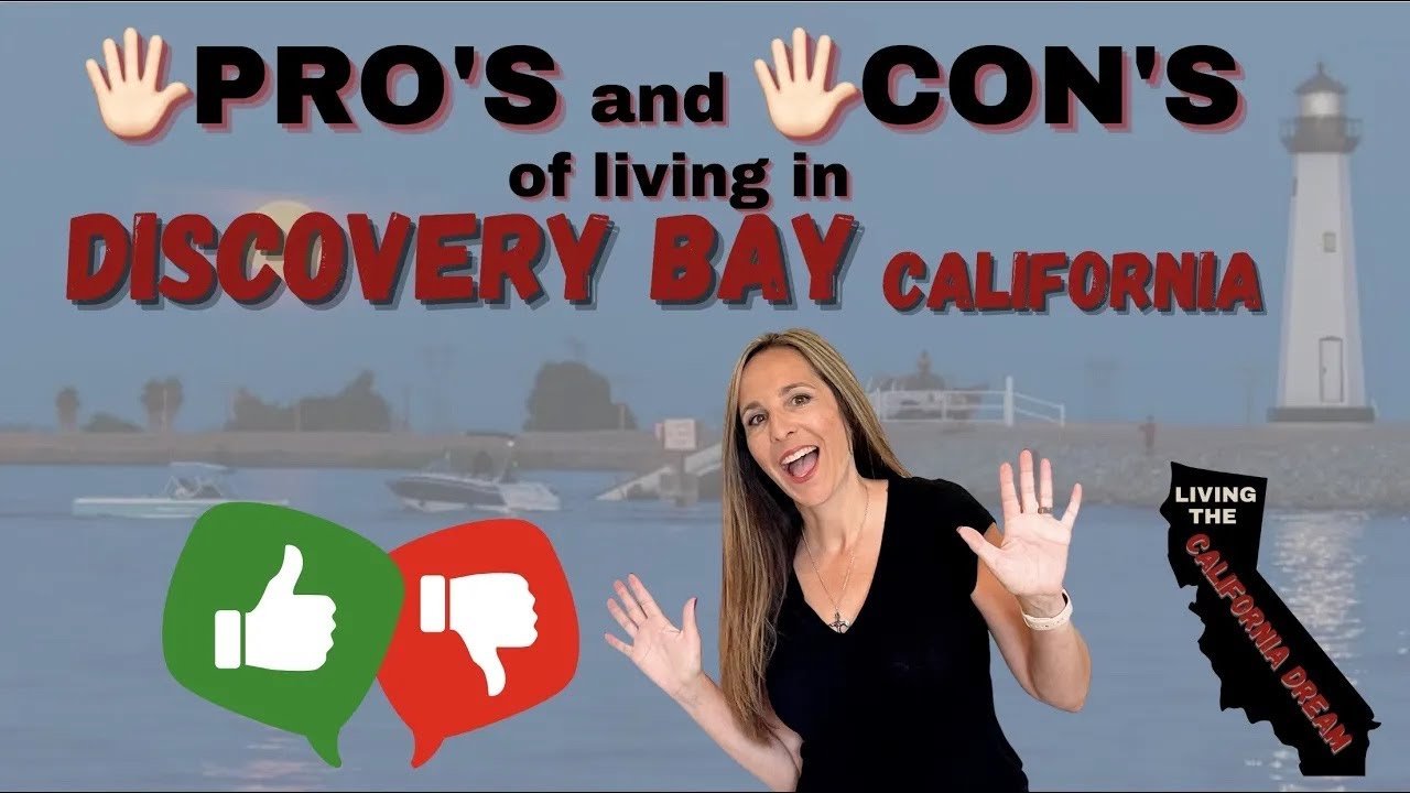 5 Pro's and 5 Con's of living in Discovery Bay, California