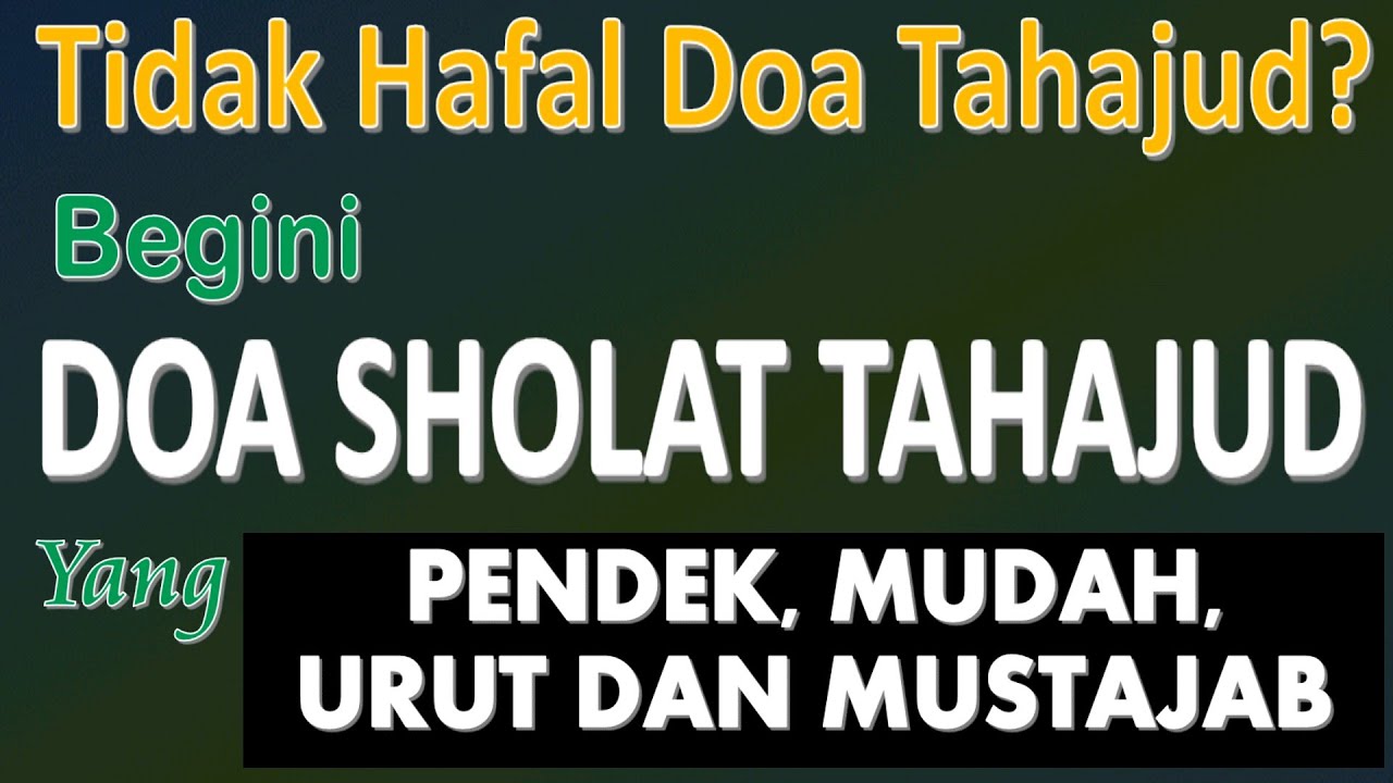 DOA SHOLAT TAHAJUD (Pendek, Mudah dan Urut) - Ust. Mahmud Asy-Syafrowi