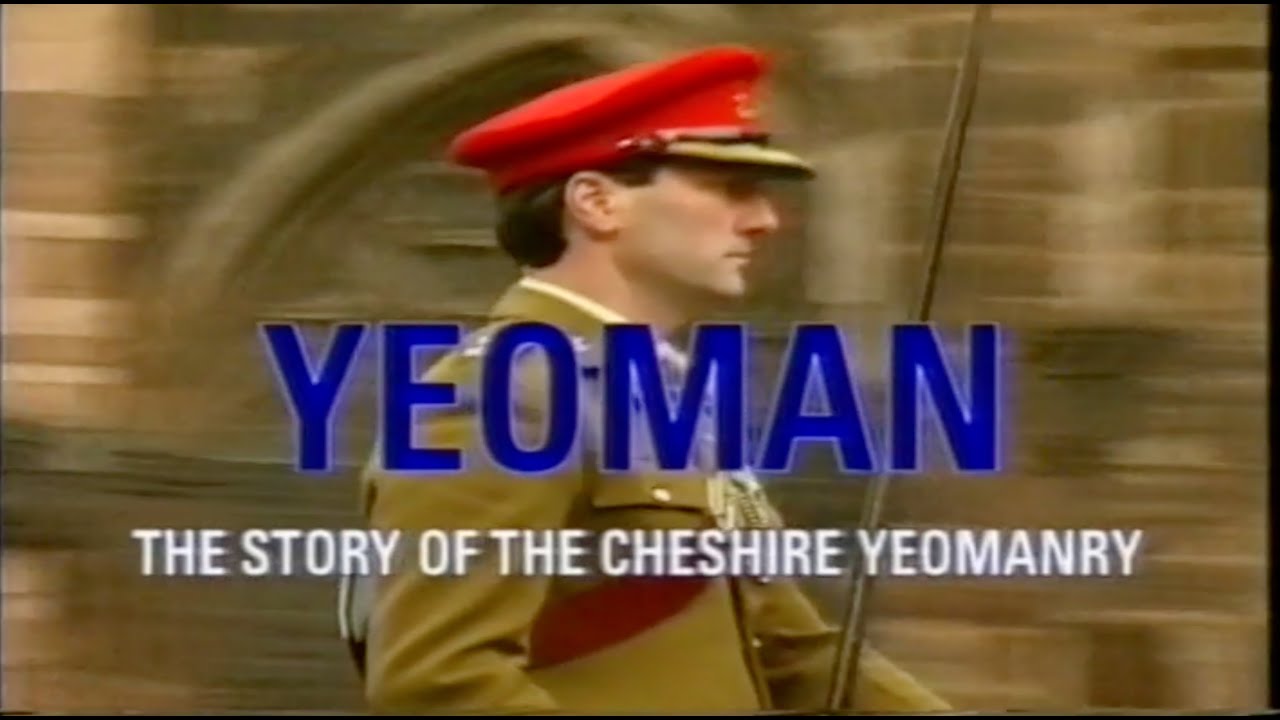 Yeoman, The Story of the Cheshire Yeomanry (1997)