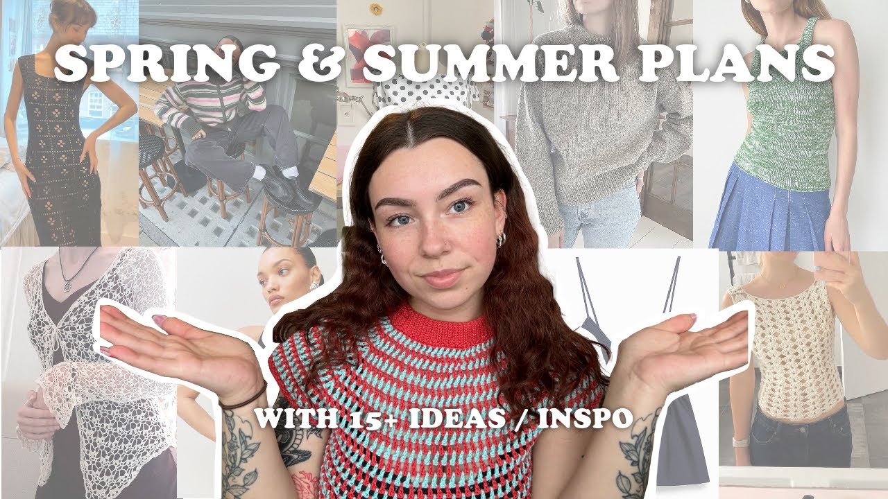 Spring & summer knitting / crochet plans (and inspo)