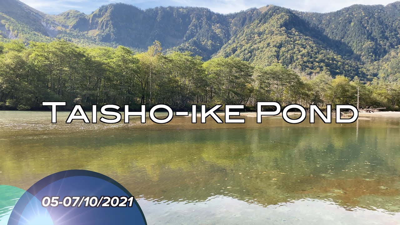 Taisho-Ike Pond : Kamikouchi Tour Pt.2