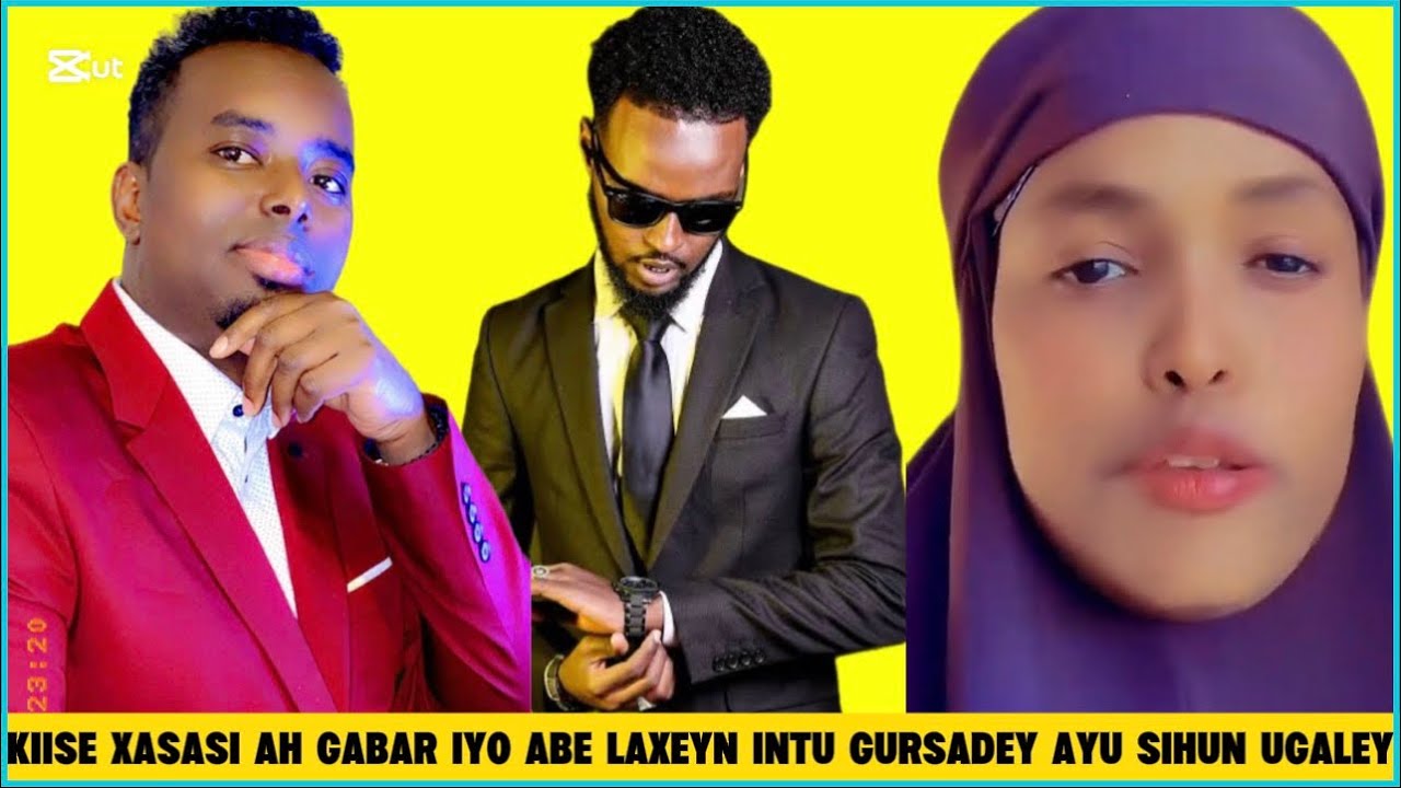 KIISE XASASI AH GABAR HOYE IYO ABA LAXEYN INTU GURSADEY AYU SIHUN UGALEY MAXKAMADA AYEY TIMADEY 