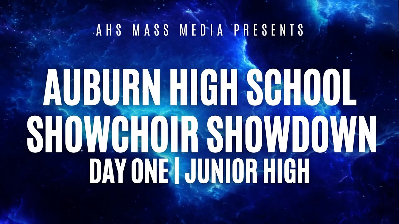 Auburn Showchoir Showdown 2024 Presented by AHS Mass Media | Day One | Junior High