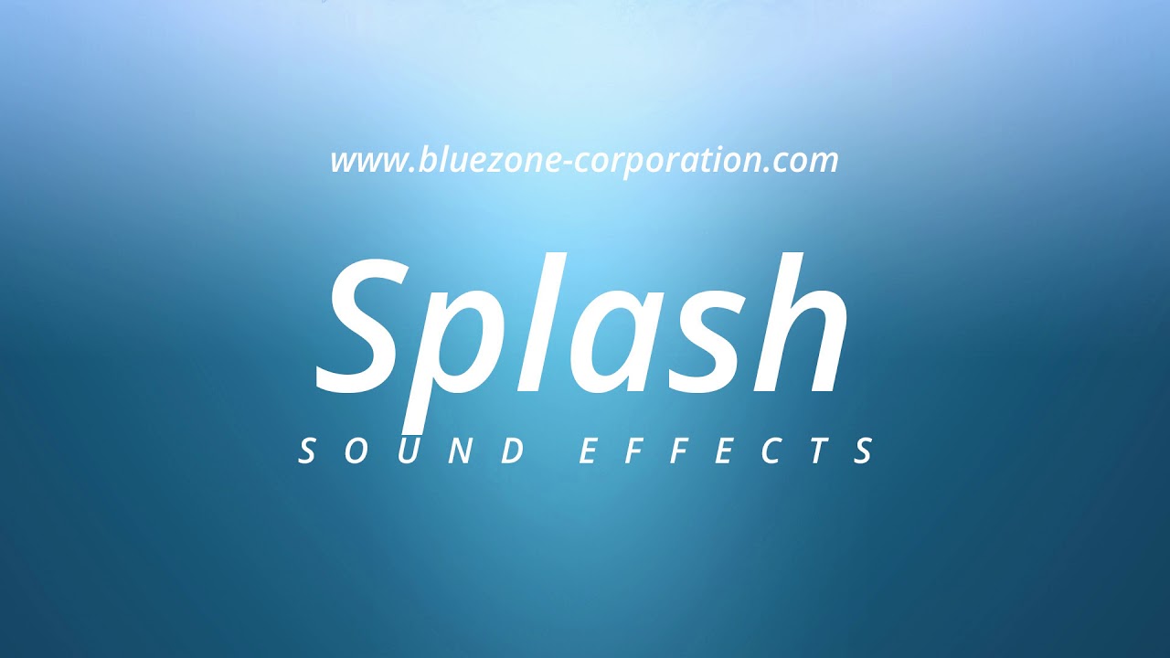 Splash Sound Effects - Small and Big Water Splash Sounds - Water Droplet Sounds - Water Sounds