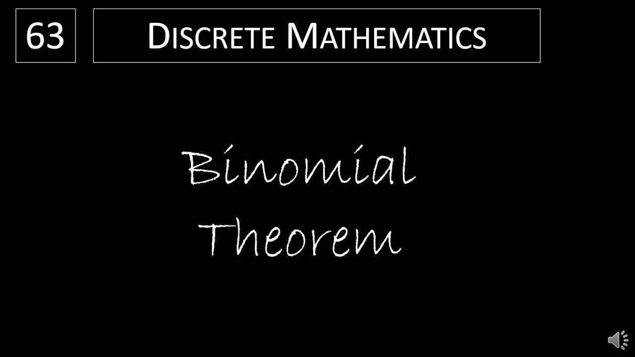 Discrete Math - 6.4.1 The Binomial Theorem