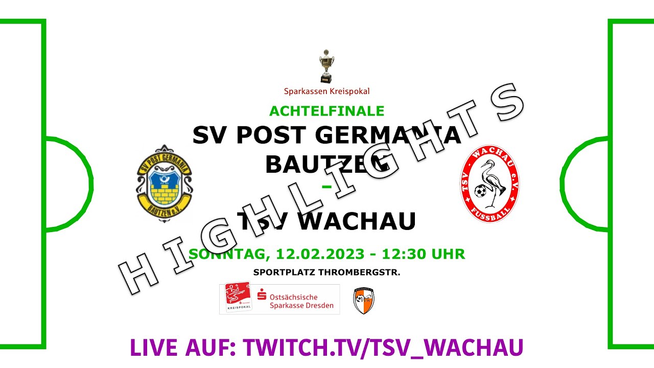 12.02.2023 - 12:30 Uhr | Achtelfinale Sparkassen Kreispokal: SV Post Germania Bautzen - TSV Wachau