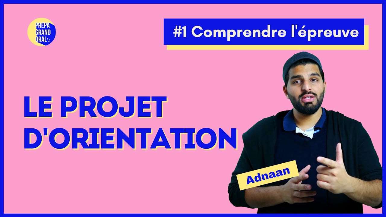 Le projet d'orientation - Prépa Grand oral du bac