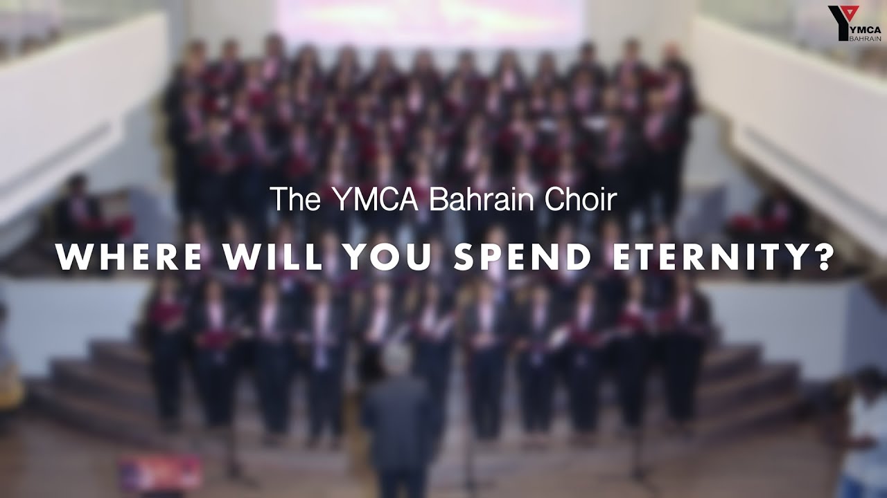WHERE WILL YOU SPEND ETERNITY? || YMCA Bahrain Choir || Because He Lives - 2025 ||
