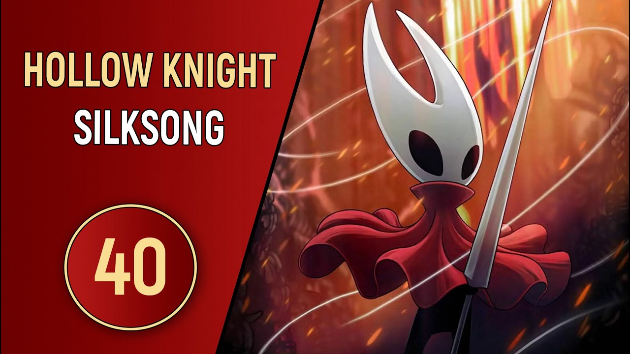 HOLLOW KNIGHT: SILKSONG - ЧАСТЬ 40 - ЕСТЬ ТОЛЬКО ПУТЬ