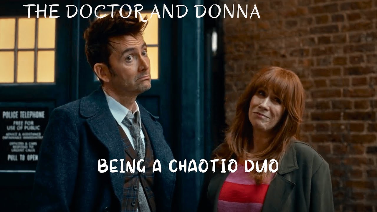 The Doctor and Donna being a chaotic couple for 8 minutes (60th Anniversary Special Tribute)