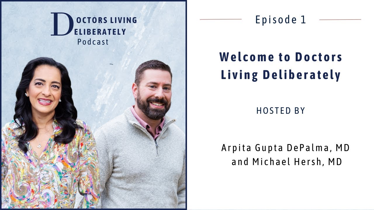 1. Welcome to Doctors Living Deliberately