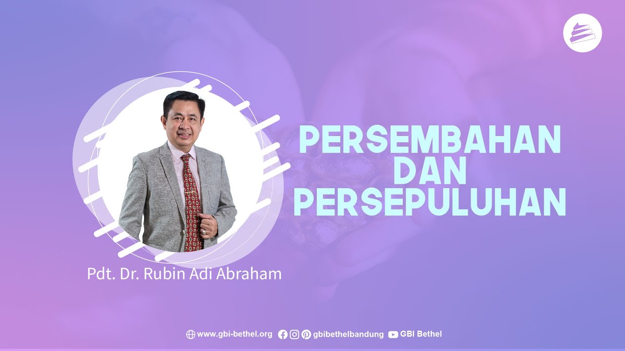 PERSEMBAHAN DAN PERSEPULUHAN - Pdt. Dr. Rubin Adi Abraham