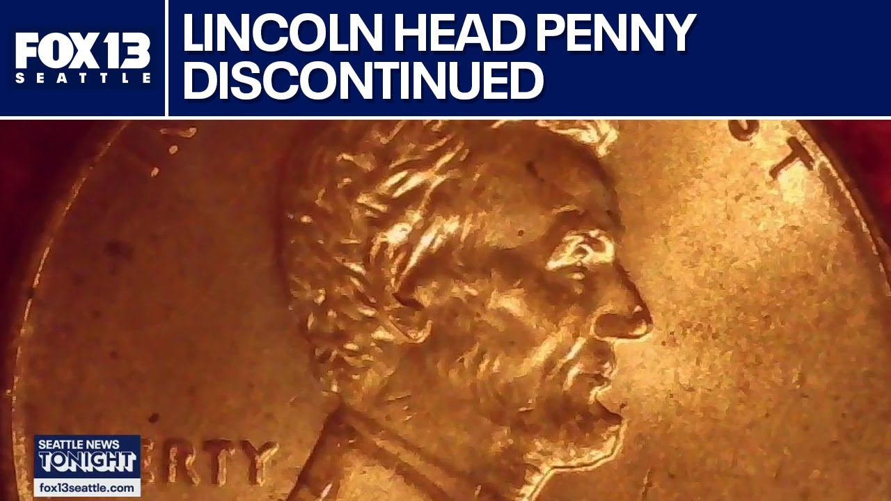 The history of the Lincoln head Penny which is being discontinued