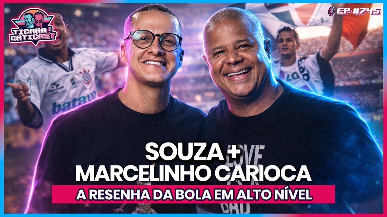 A RESENHA DA BOLA EM ALTO N&Iacute;VEL- MARCELINHO CARIOCA E SOUZA -  TICARACATICAST | EP 745