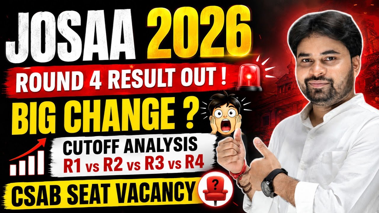 JOSAA Counselling 4th Round Result | JOSAA Round 4 Cut OFF | Josaa Vacant seats 2026