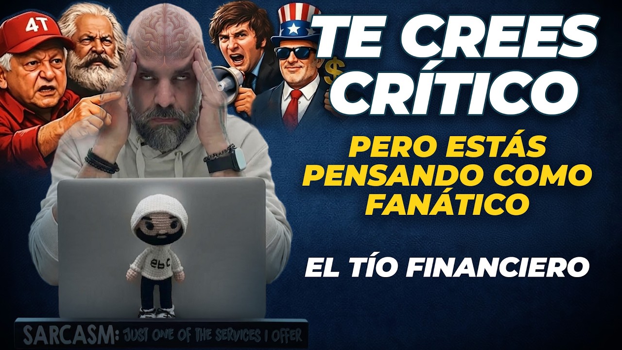 🧠 Te crees cr&iacute;tico, pero est&aacute;s pensando como fan&aacute;tico