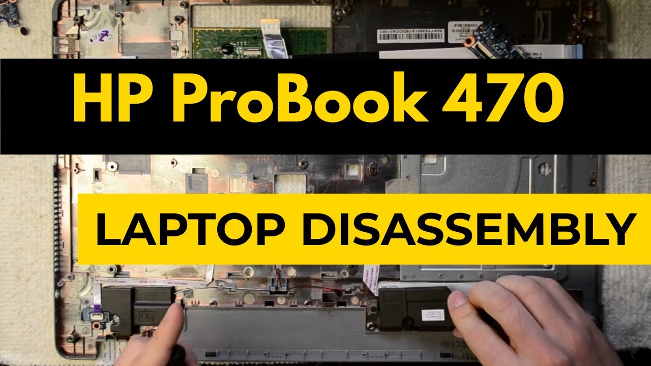 HP ProBook 470 Laptop Disassembly & Teardown Tutorial