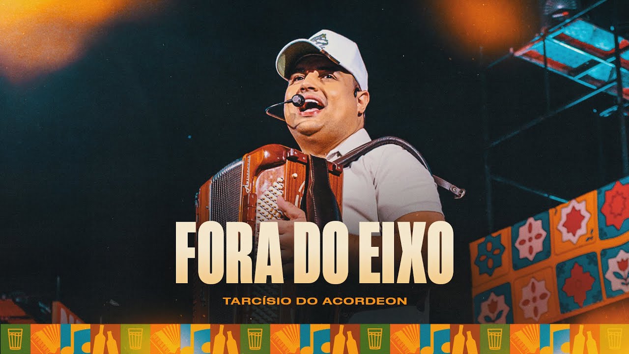 FORA DO EIXO - Tarc&iacute;sio do Acordeon (Tarcisiologia)