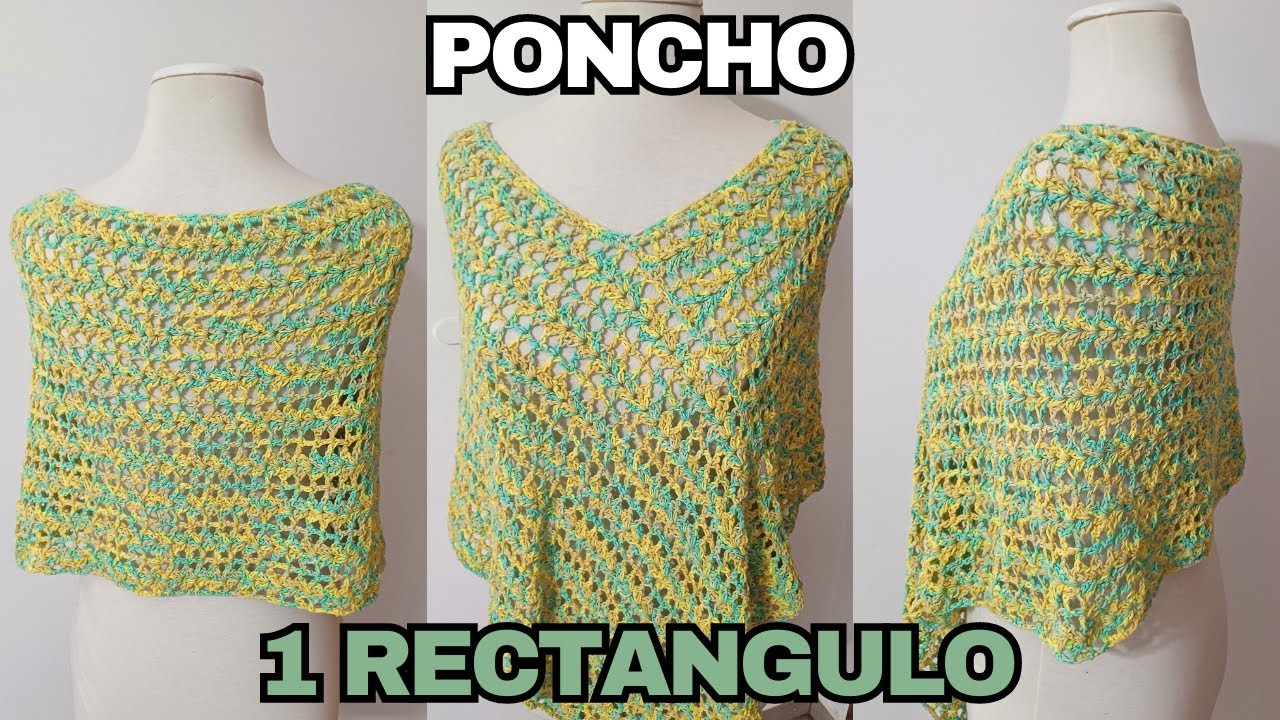 PONCHO a crochet tejido con 1 RECTANGULO- Con indicaciones para todas las tallas
