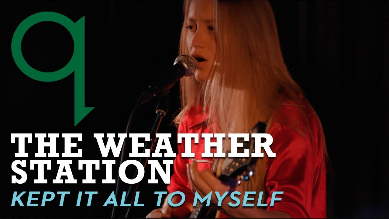 The Weather Station &ndash; Kept It All to Myself (LIVE)