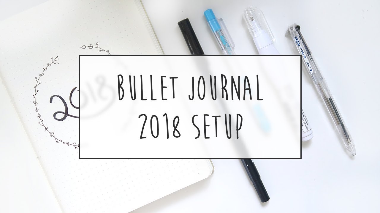 Bullet Journal 2018 Setup With Me