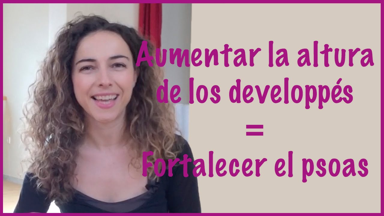Fortalecer el psoas para ganar flexibilidad en Ballet - Corine Pieri