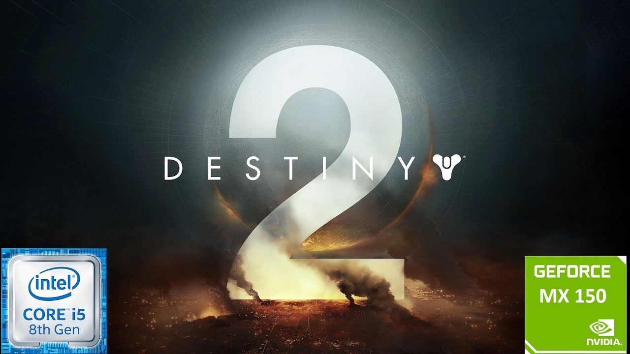 DESTINY 2 | Nvidia GeForce MX150 | i5 8250u | 8GB DDR4 | Acer Aspire 5 | BEST SETTINGS |