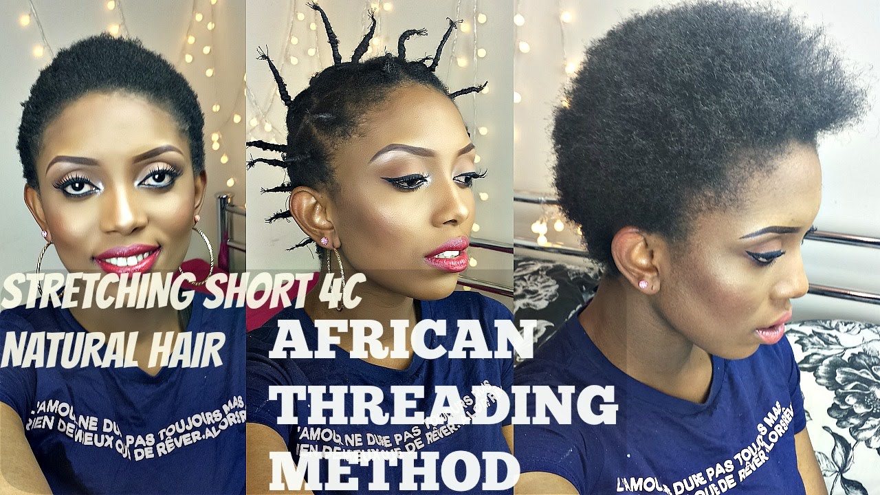 African Threading ( Stretch Short Natural 4C Hair Without Heat )