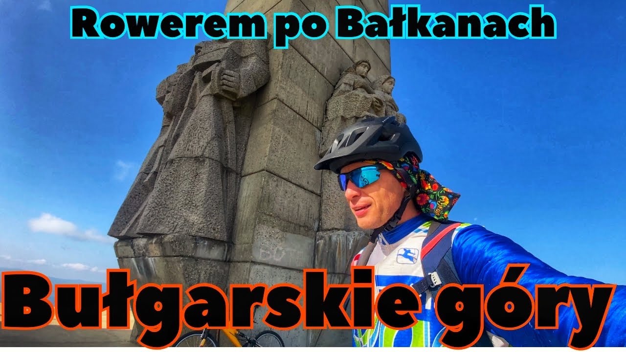 Rowerem po Bałkanach-Bułgarskie góry/ Orient Explorer