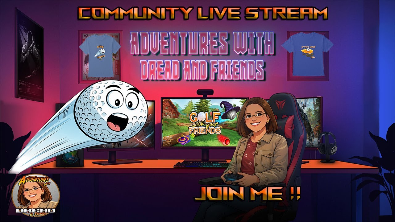 Community Live Stream!  Golf with Your Friends