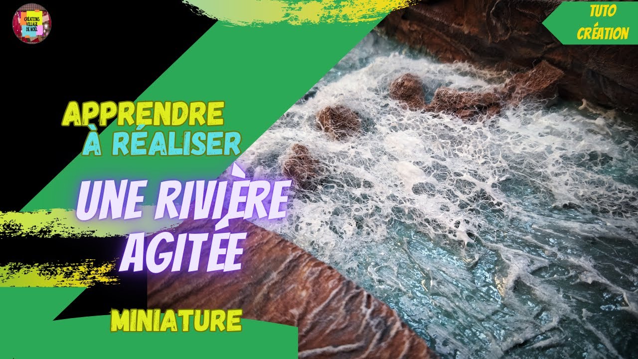 TUTO comment réaliser une RIVIERE agitée pour votre village de Noël