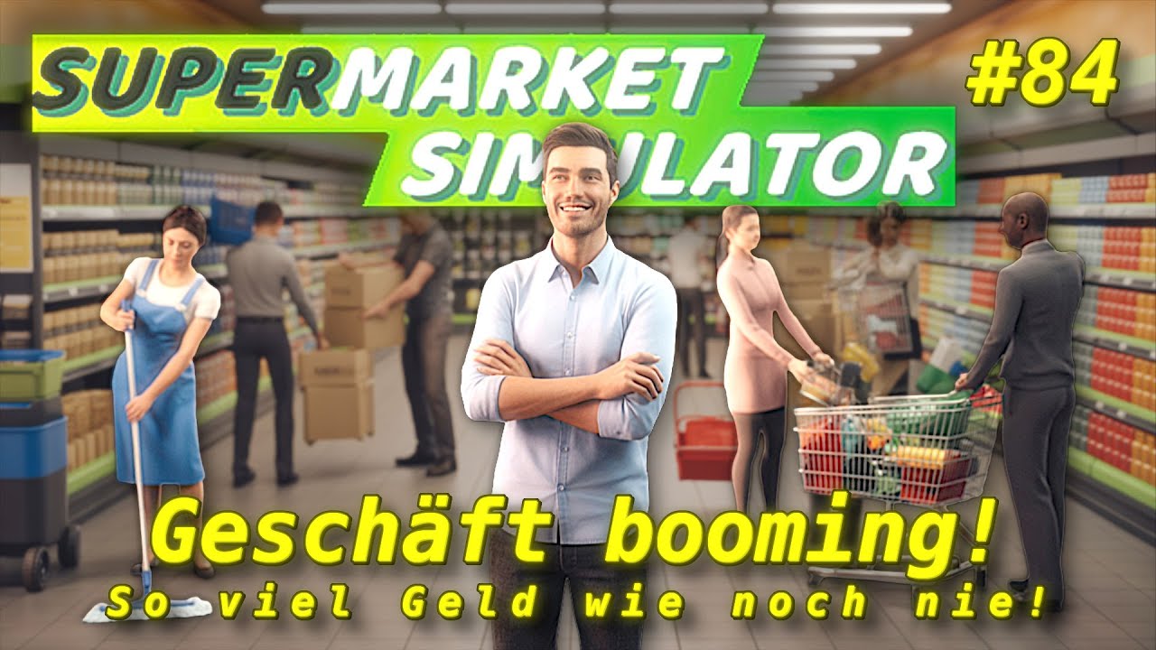 Geschäft booming! So viel Geld wie noch nie 💰🔥 | Supermarket Simulator