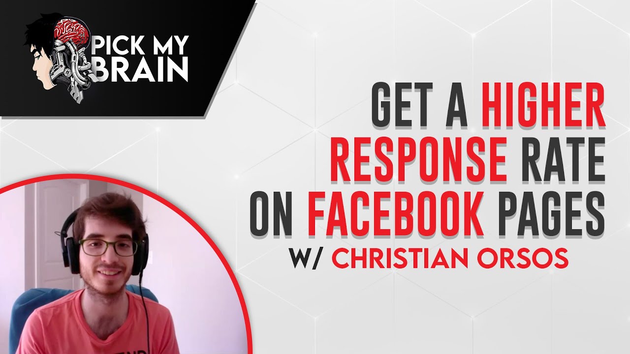 GET A HIGHER RESPONSE RATE ON FB PAGE | Pick My brain w/ Christian Orsos | PART 7