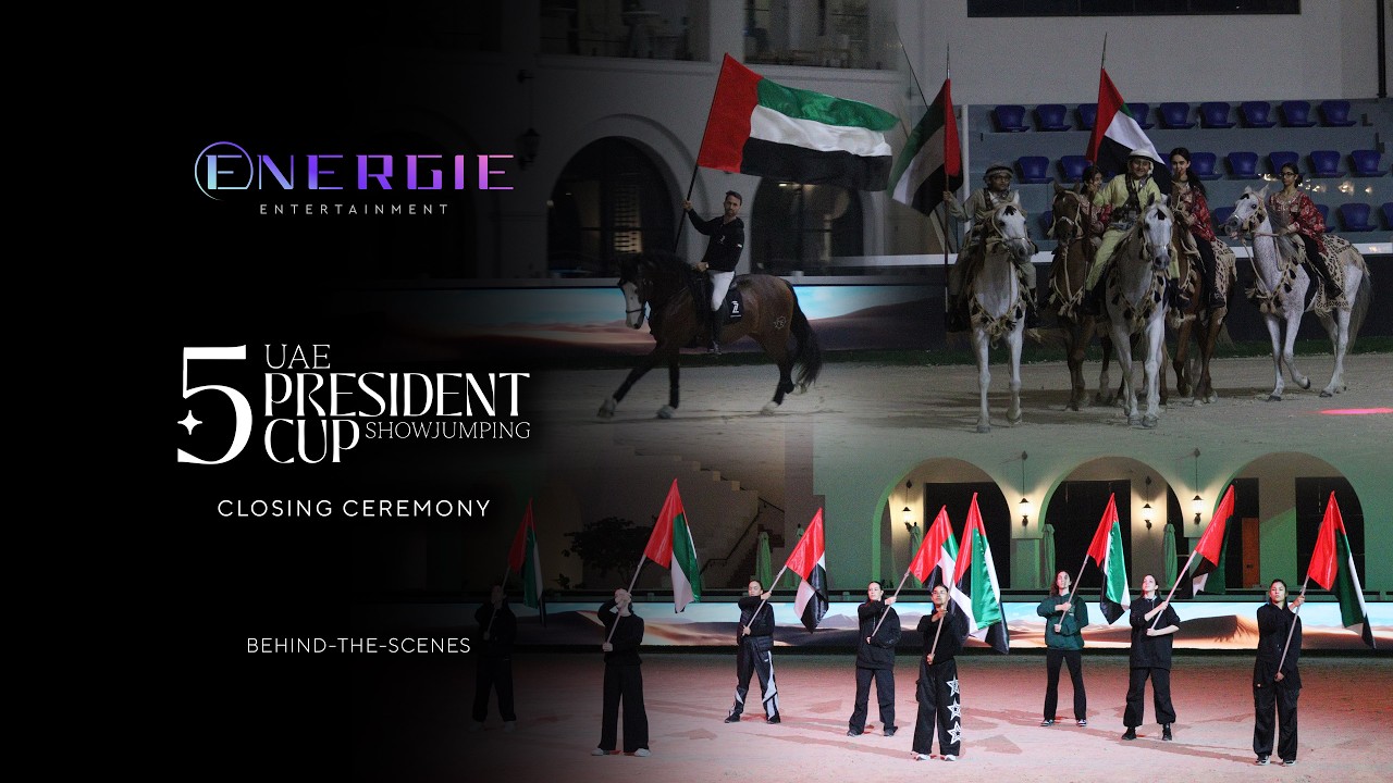 Energie Entertainment | CSI5* UAE President's Cup Show Jumping Closing Ceremony: Behind-the-Scenes