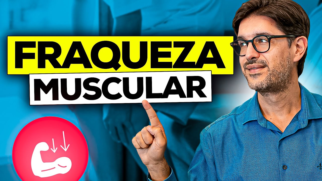 Fraqueza Muscular - O Que Pode Ser Fraqueza Muscular