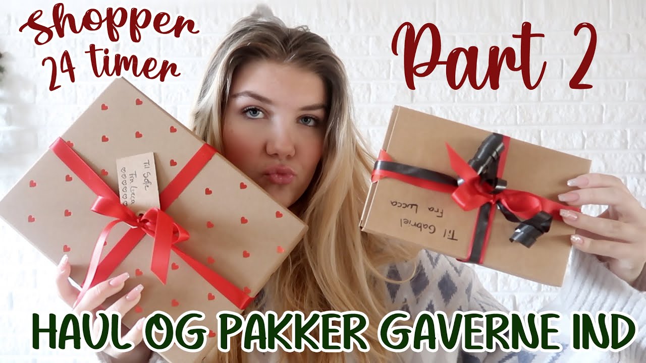 SHOPPER 24 TIMER | part 2 | pakker mine julegaver ind🎁🎄❤️