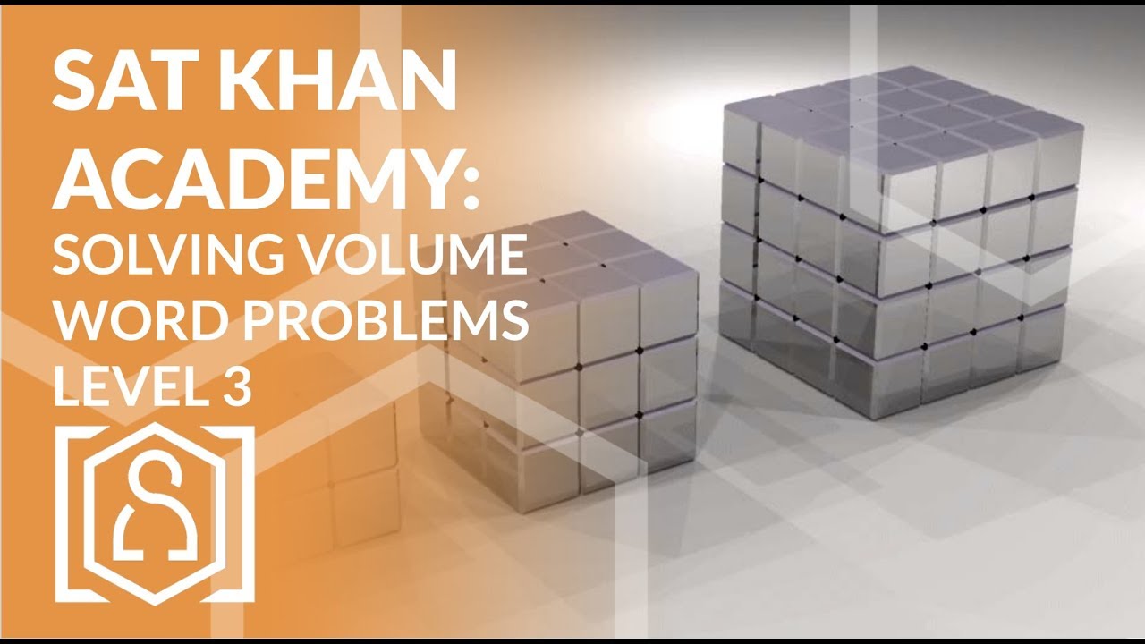 SAT Khan Academy Solving Volume Word Problems Level 3