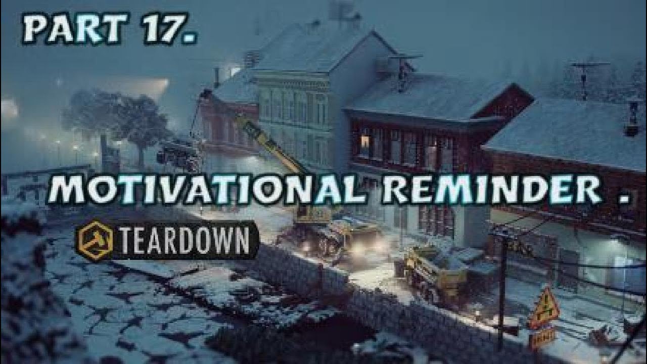 TEARDOWN.PS5. MOTIVATIONAL REMINDER E/17