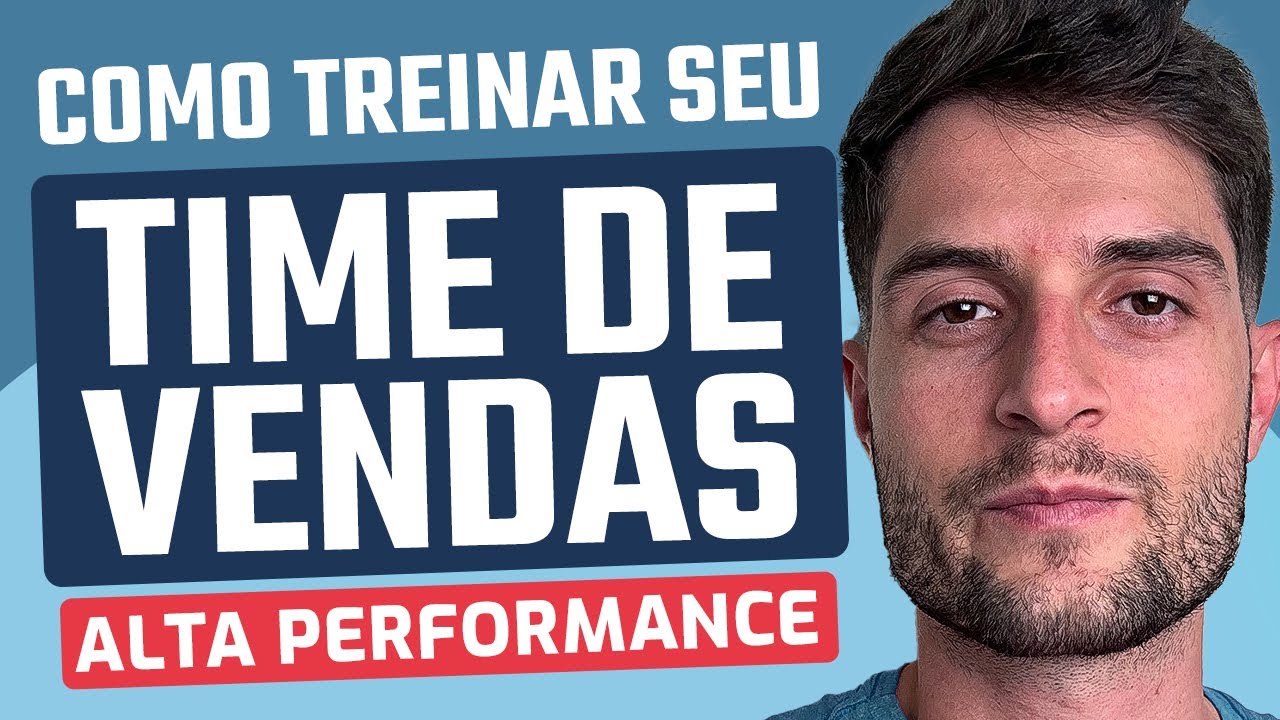 COMO TREINAR UM TIME DE VENDAS DE ALTA PERFORMANCE (2023) Agende mais reuniões e feche mais vendas!