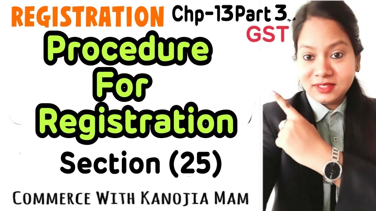 Procedure for Registration under GST (section 25) || GST || BCom class