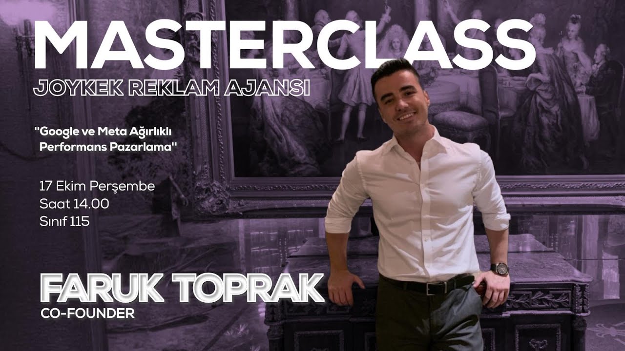 Acunmedya Akademi X Masterclass X Faruk Toprak X CO-Founder X Google & Meta Performans Pazarlama